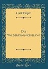 Carl Heyer - Die Waldertrags-Regelung (Classic Reprint)