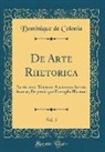 Dominique De Colonia - De Arte Rhetorica, Vol. 5