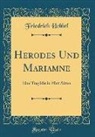 Friedrich Hebbel - Herodes Und Mariamne