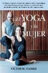 Victor M. Flores - El Yoga y La Mujer