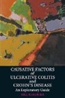 Bill Roediger - Causative Factors of Ulcerative Colitis and Crohn's Disease: An Exploratory Guide