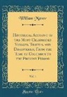 William Mavor - Historical Account of the Most Celebrated Voyages, Travels, and Discoveries, From the Time of Columbus to the Present Period, Vol. 1 (Classic Reprint)