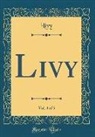Livy Livy - Livy, Vol. 4 of 5 (Classic Reprint)