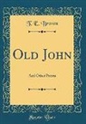 T. E. Brown - Old John