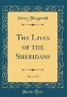 Percy Fitzgerald - The Lives of the Sheridans, Vol. 1 of 2 (Classic Reprint)