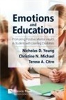 Teresa Allissa Citro, Christine N Michael, Nicholas D Young - Emotions and Education