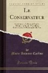 Marie Antonin Carême - Le Conservateur