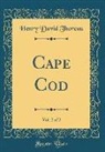 Henry D. Thoreau - Cape Cod, Vol. 2 of 2 (Classic Reprint)