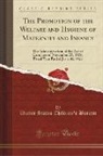 United States Children'S Bureau - The Promotion of the Welfare and Hygiene of Maternity and Infancy