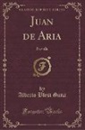 Alberto Blest Gana - Juan de Aria
