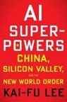 Lee Kai-Fu, Kai-Fu Lee - AI Superpowers