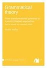 Stefan Müller - Grammatical theory: From transformational grammar to constraint-based approaches. Second revised and extended edition. Vol. I
