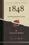 Johannes Scherr - 1848, Vol. 1