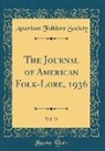 American Folklore Society - The Journal of American Folk-Lore, 1936, Vol. 35 (Classic Reprint)