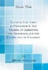 Albrecht von Graefe - Clinical Lectures by Professor A. Von Graefe, on Amblyopia and Amaurosis, and the Extraction of Cataract (Classic Reprint)