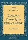Plato, Plato Plato - Platonis Opera Quæ Extant Omnia (Classic Reprint)