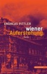 Andreas Pittler - Wiener Auferstehung