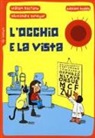 Alexandre Denoyer, William Rostène, A. Cantou - L'occhio e la vista