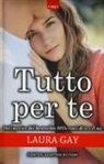 Laura Gay - Tutto per te