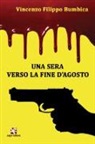 Vincenzo Filippo Bumbica - Una sera verso la fine d'agosto