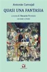 Antonio Carvajal, R. Trovato - Quasi una fantasia. Testo spagnolo a fronte