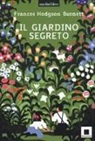 Frances Hodgson Burnett - Il giardino segreto