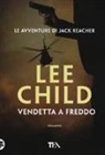 Lee Child - Vendetta a freddo