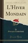 Georges Rodenbach - L'Hiver Mondain (Classic Reprint)