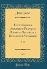 Jean Bonet - Dictionnaire Annamite-Français (Langue Officielle Et Langue Vulgaire), Vol. 1