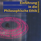 Andreas Vieth - Einführung in die Philosophische Ethik