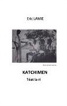 Lamie Eric - Katchimen