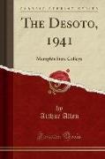 Arthur Allen - The Desoto, 1941 - Memphis State College (Classic Reprint)