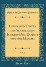 Miguel De Cervantes Saavedra - Leben und Thaten des Sinnreichen Junkers Don Quijote von der Mancha, Vol. 2 (Classic Reprint)