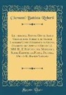 Giovanni Battista Roberti - Lettera del Signor Conte Abate Giambatista Roberti, al Signor Cavalier Conte Giambatista Giovio, Ciamberlano Attuale Delle LL. MM. II., E Risposta del Medesimo, Sopra Giacomo da Ponte, Pittore, Detto IL Bassan Vecchio (Classic Reprint)