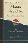 Gaetano Donizetti - Maria Stuarda: Tragedia Lirica in Quattro Parti (Classic Reprint)