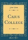 John Venn - Caius College (Classic Reprint)