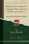Paolo Balsmo - Memorie Economiche e Agrarie Riguardanti IL Regno di Sicilia