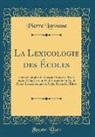 Pierre Larousse - La Lexicologie des Écoles