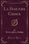 Benito Pérez Galdós - La Segunda Casaca (Classic Reprint)