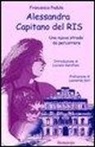 Francesca Padula - Alessandra capitano del RIS. Una nuova strada da percorrere