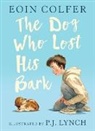 Eoin Colfer, Colfer Eoin, P. J. Lynch, P.j. Lynch - The Dog Who Lost His Bark