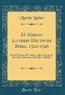 Martin Luther - D. Martin Luthers Deutsche Bibel, 1522-1546