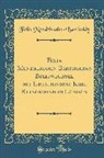 Felix Mendelssohn-Bartholdy - Felix Mendelssohn-Bartholdys Briefwechsel mit Legationsrat Karl Klingemann in London (Classic Reprint)