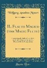 Wolfgang Amadeus Mozart - IL Flauto Magico (the Magic Flute)