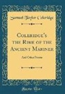 Samuel Taylor Coleridge - Coleridge's the Rime of the Ancient Mariner