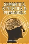 Anvita Abbi, V. Prakasam - Semantics, Stylistics & Pedagogics