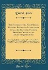 David Jones - The History of the Most Serene House of Brunswick-Lunenburgh, in All the Branches Thereof, From Its Origin to the Death of Queen Anne