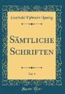 Gotthold Ephraim Lessing - Sämtliche Schriften, Vol. 9 (Classic Reprint)