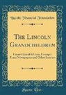 Lincoln Financial Foundation - The Lincoln Grandchildren