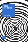 James Gleick - Viaggi nel tempo